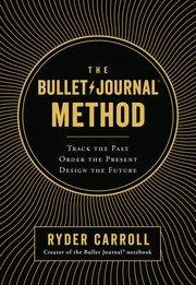 The Bullet Journal Method